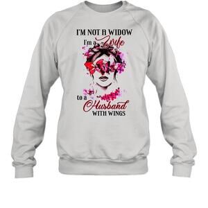 Im Not A Widow Im A Wife To A Husband With Wings Sweatshirt 1